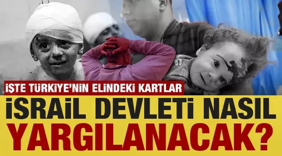 Siyonist İsrail nasıl savaş suçlusu ilan edilebilir? Soykırımın bedeli ancak böyle ödetilebilir