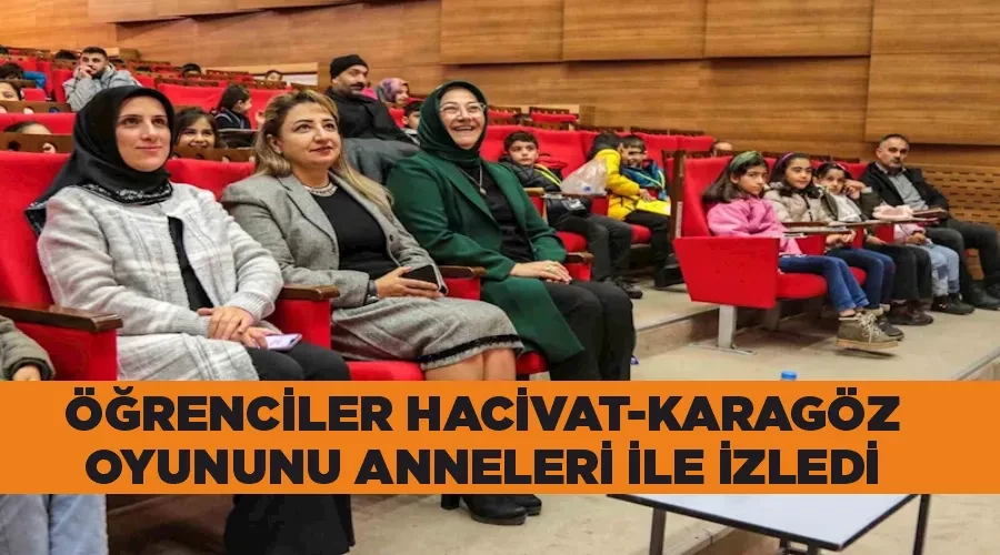 Öğrenciler Hacivat-Karagöz oyununu anneleri ile izledi