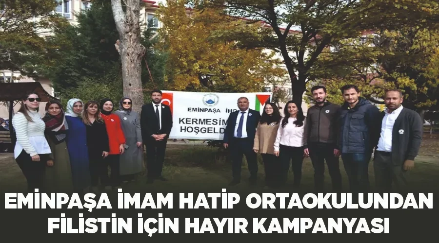 Eminpaşa İmam Hatip Ortaokulundan Filistin için hayır kampanyası