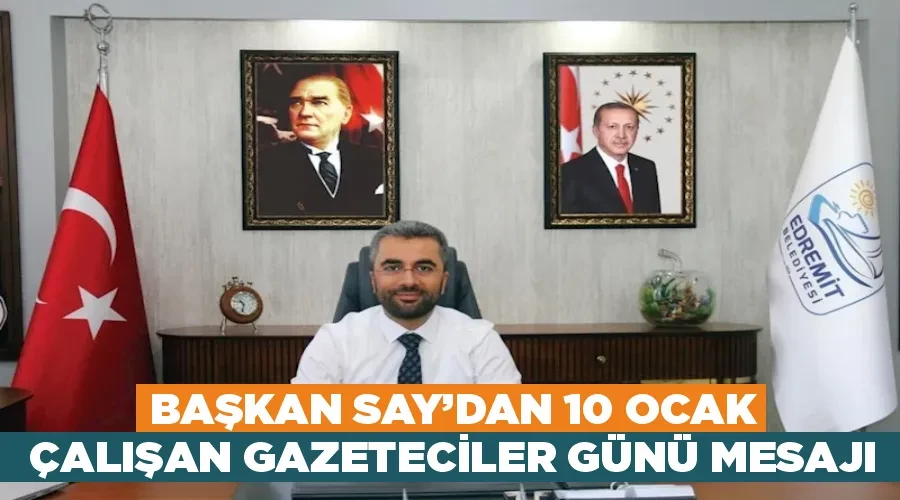 Başkan Say’dan 10 Ocak Çalışan Gazeteciler Günü mesajı
