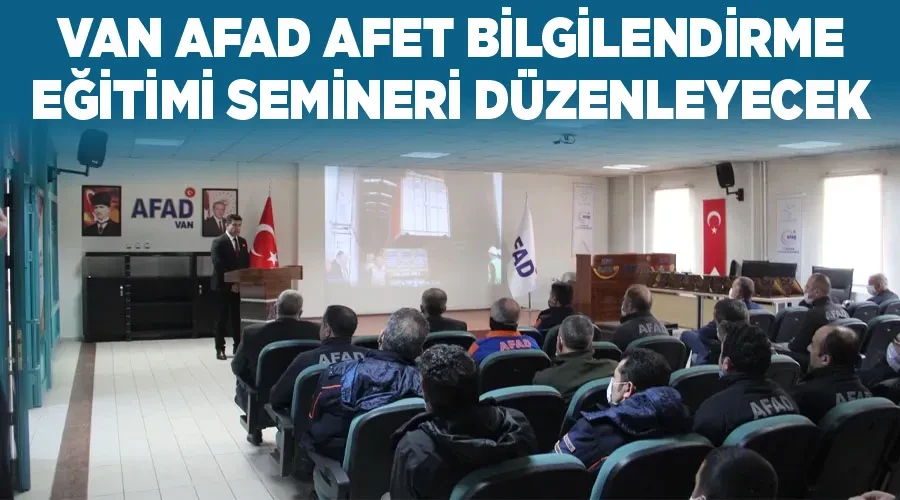 Van AFAD afet bilgilendirme eğitimi semineri düzenleyecek