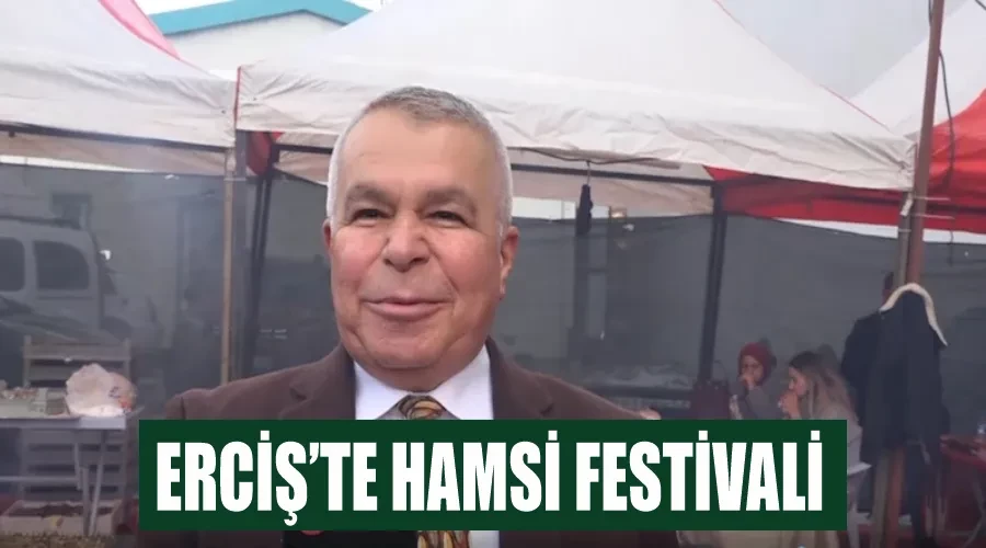 Erciş’te hamsi festivali