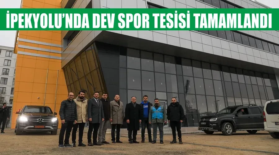 İpekyolu’nda dev spor tesisi tamamlandı