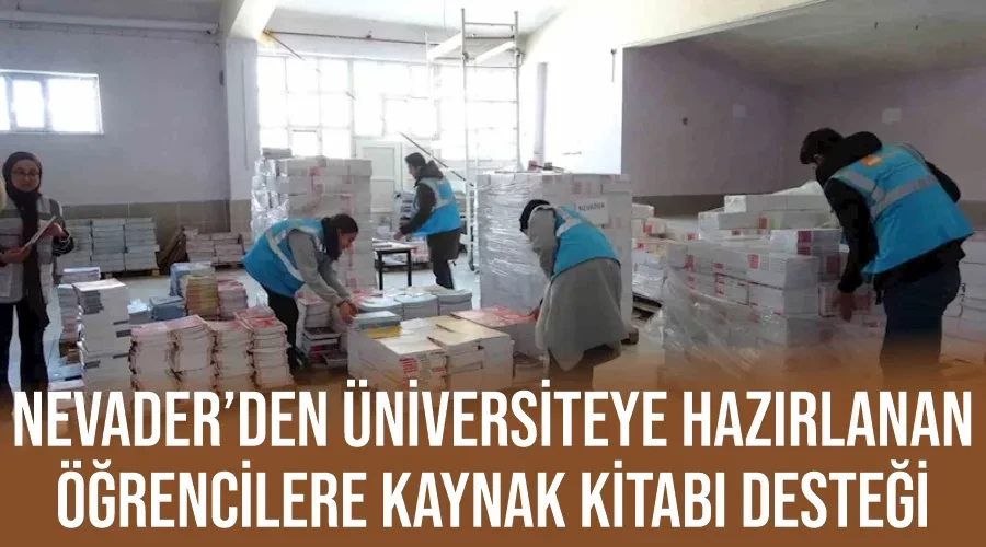 NEVADER’den üniversiteye hazırlanan öğrencilere kaynak kitabı desteği