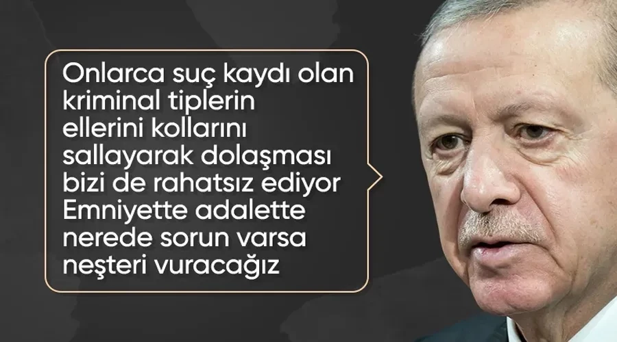 Erdoğan: Emniyet ve Adalet Sisteminde Reform Sinyali