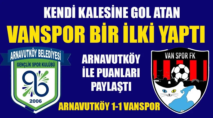 Vanspor Arnavutköy Belediyespor Deplasmanında 2 Golden 1