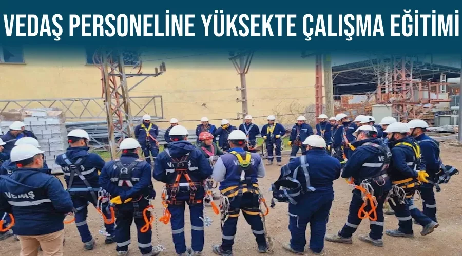 VEDAŞ personeline yüksekte çalışma eğitimi