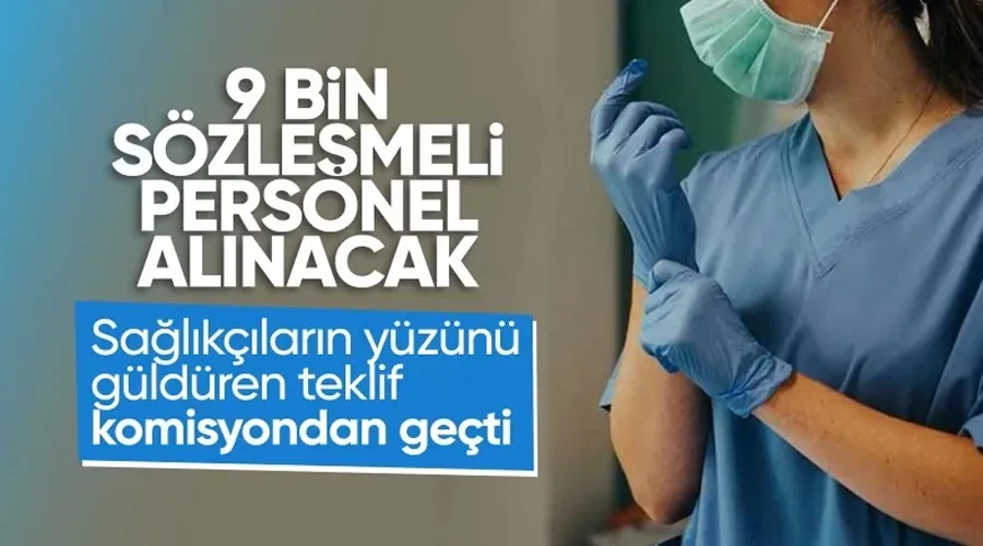 9 bin sözleşmeli sağlık personeline ilişkin kanun teklifi TBMM Komisyonu