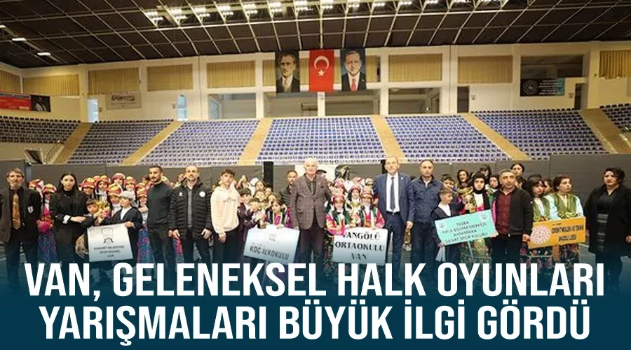 Van, Geleneksel Halk Oyunları Yarışmaları Büyük İlgi Gördü