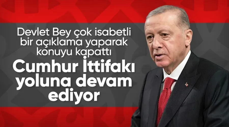 Cumhurbaşkanı Erdoğan: Cumhur İttifakı olarak duruşumuzdan taviz vermeyeceğiz