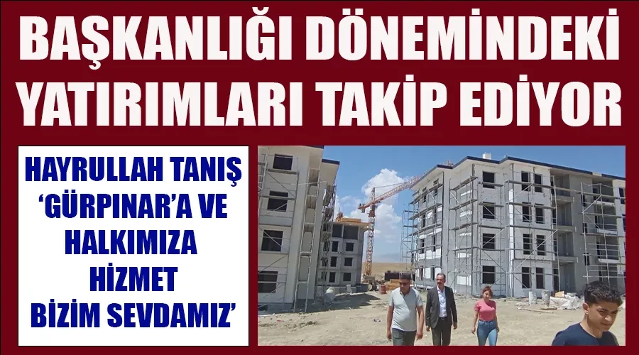 Hayrullah Tanış Başkanlığı Dönemindeki Yatırımlara Sahip Çıkıyor