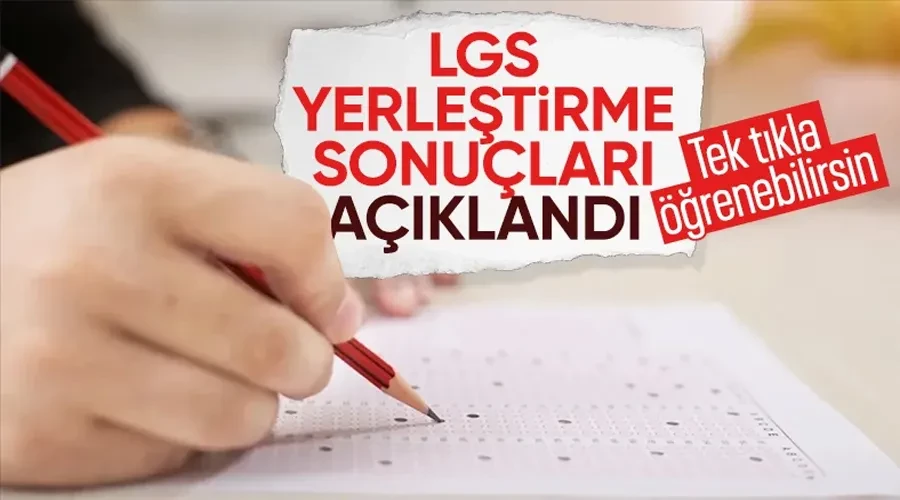 LGS yerleştirme sonuçları açıklandı