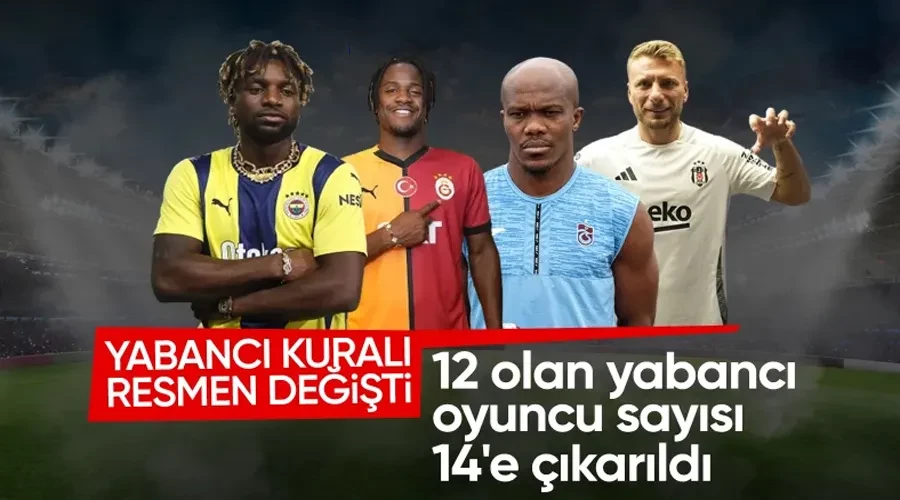 TFF duyurdu! Yabancı kuralı değişti