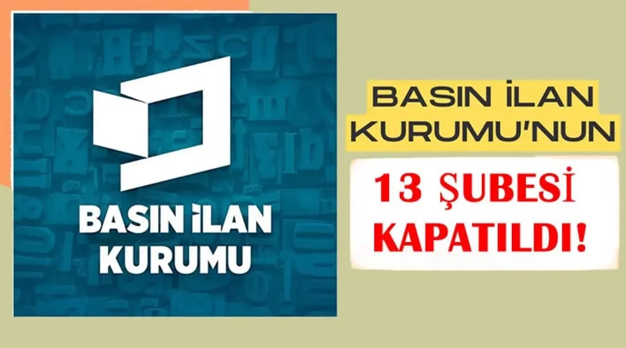 Tasarruf Kararı: Basın İlan Kurumu 13 Şubesini Tasfiye Etti