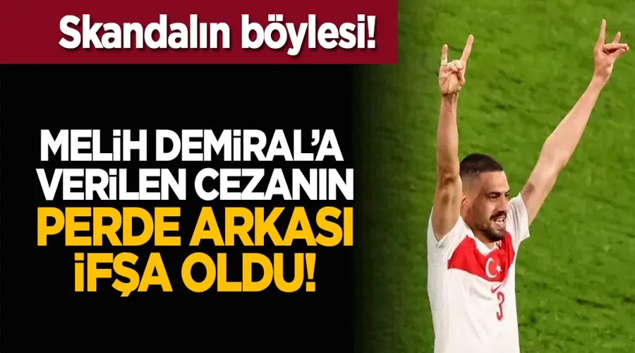 Skandalın böylesi: Merih Demiral’a verilen cezanın perde arkası ifşa oldu!