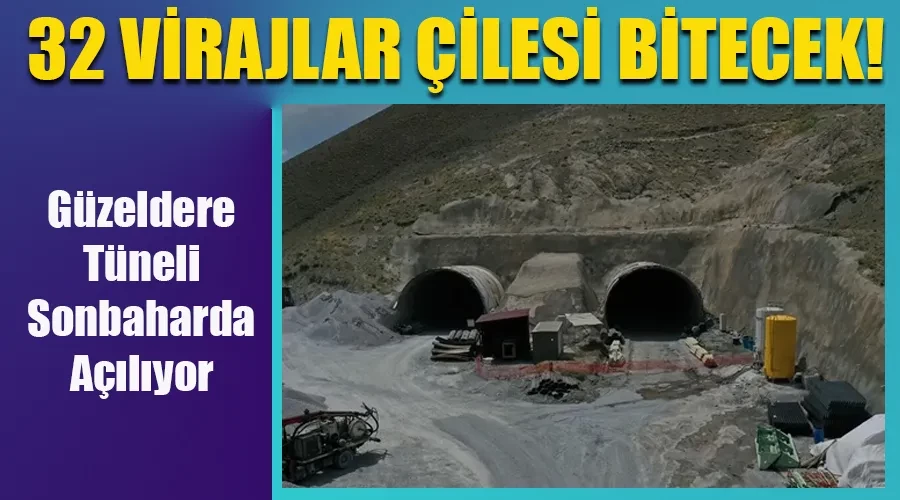 Güzeldere Tüneli Sonbaharda Açılıyor: 32 Virajlar Çilesi Bitecek!