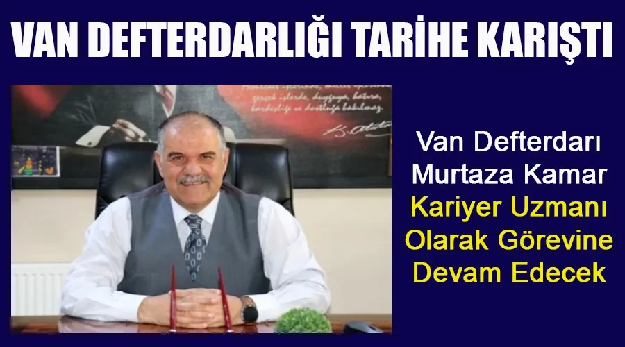 Van Defterdarlığı Tarihe Karıştı: Vergi Hizmetleri GİB Çatısında Birleşti!